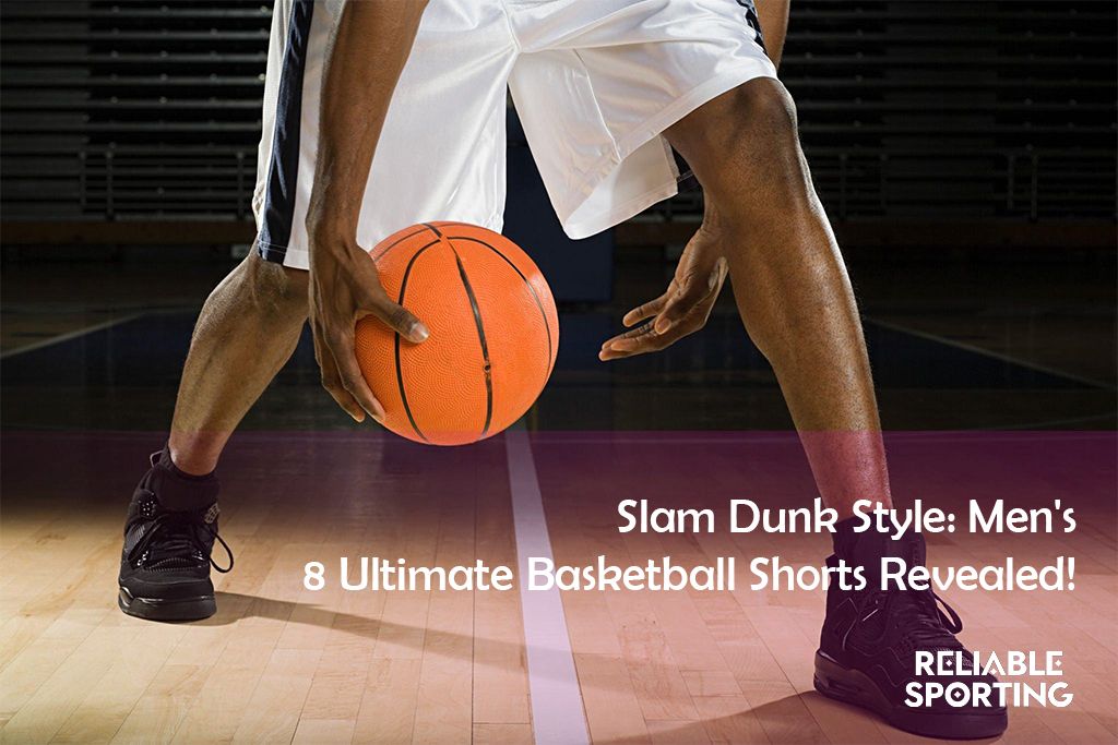 Reliable Sporting's Best Basketball Shorts