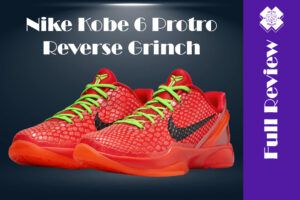 Nike Kobe 6 Protro Reverse Grinch Full Review
